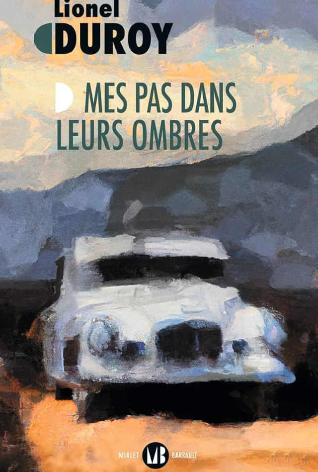 Mes pas dans leurs ombres, de Lionel Duroy