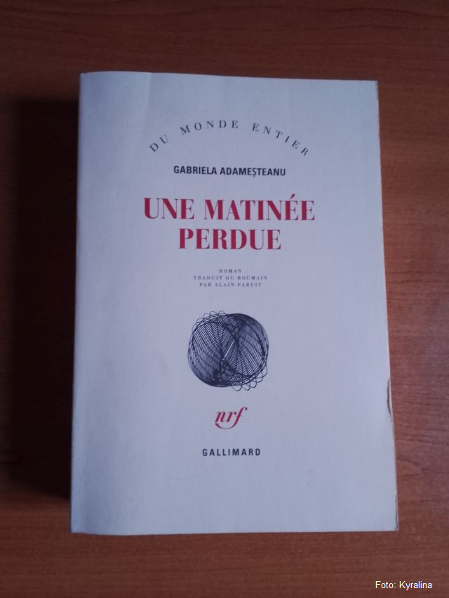 Une matinée perdue, de Gabriela Adamesteanu