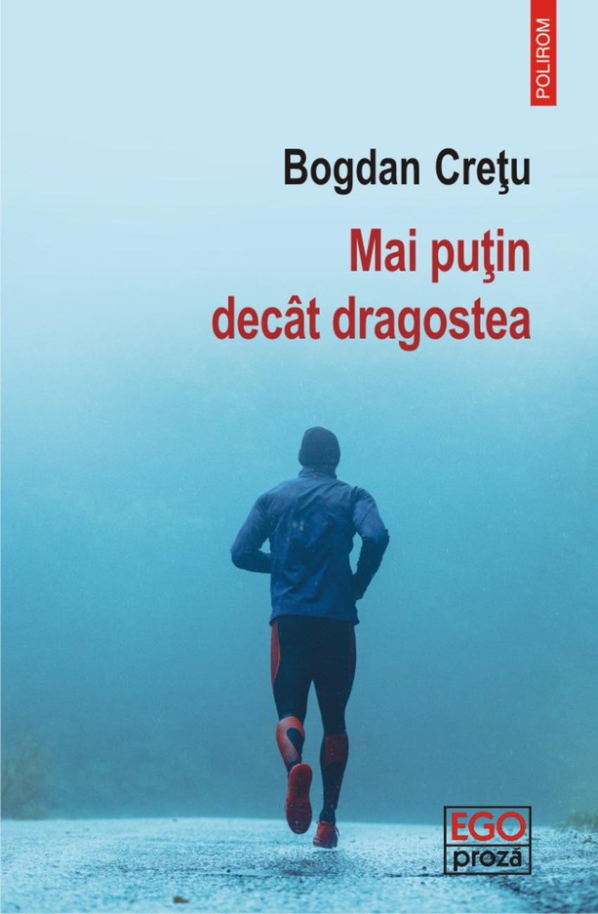 „Mai puțin decât dragostea”, un nou roman semnat Bogdan Crețu