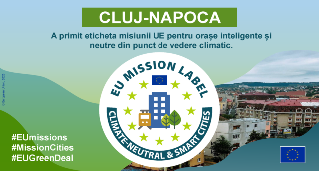 Clujul a primit eticheta misiunii UE pentru orașe inteligente și neutre din punct de vedere climatic