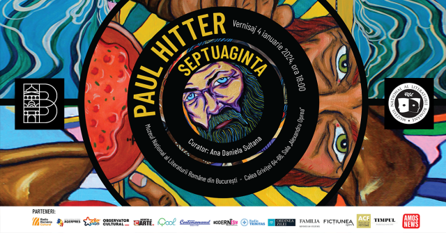 Expoziție Paul Hitter la Muzeul Național al Literaturii Române din București