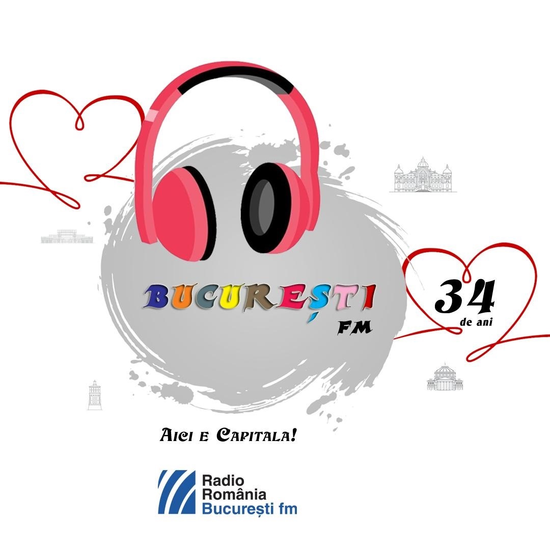 De 34 de ani, București FM – Aici e Capitala!