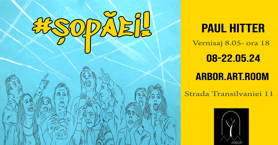 Expoziția #Șopăei! de Paul Hitter